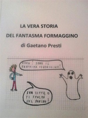 cover image of La vera storia del fantasma formaggino